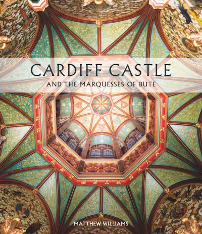 Cardiff Castle and the Marquesses of Bute